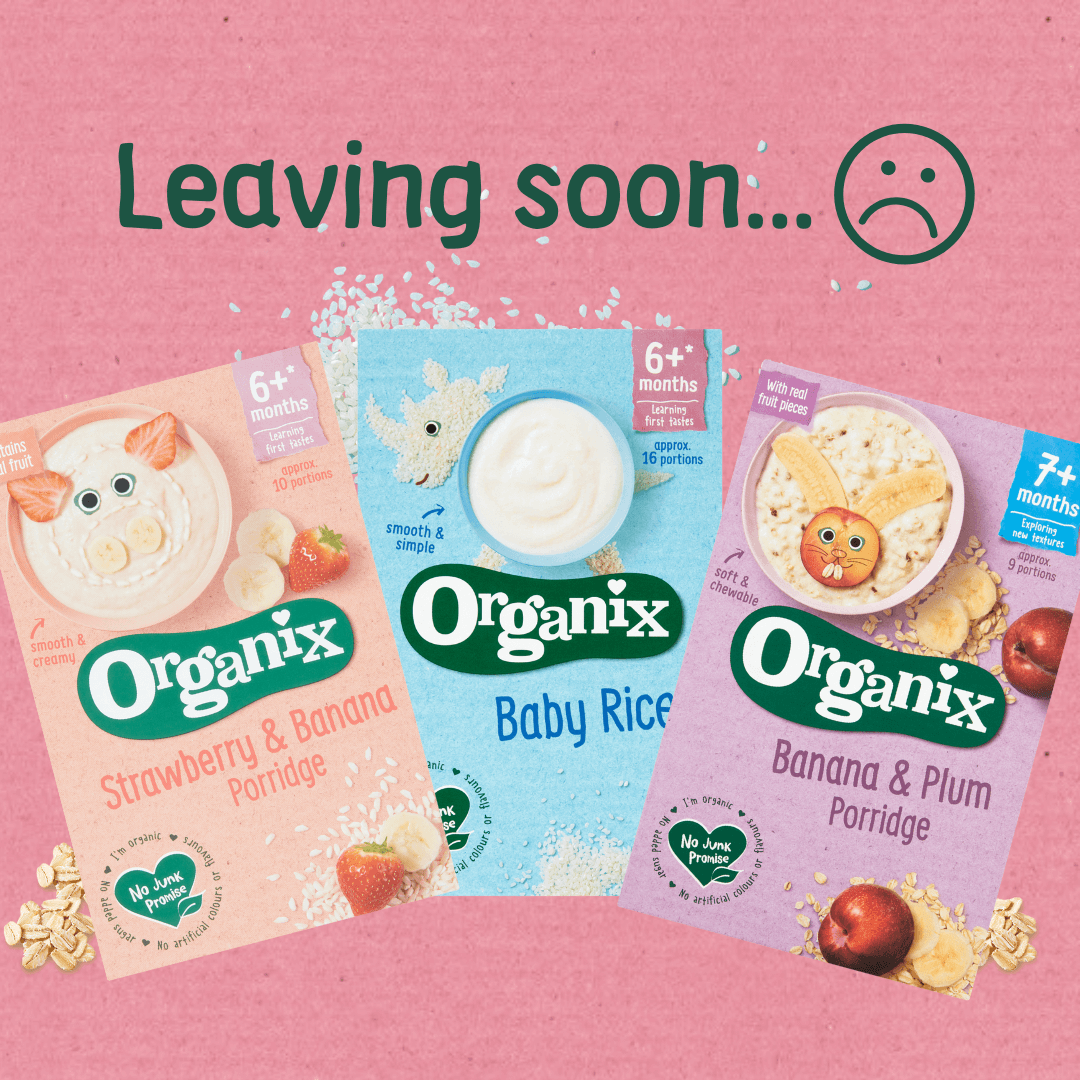Three Organix baby food boxes against a pink background with the text 'Leaving soon... 😢'. Products include Strawberry & Banana Porridge (6+ months), Baby Rice (6+ months), and Banana & Plum Porridge (7+ months), each featuring the 'No Junk Promise' label.